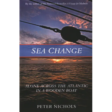 Sea Change: Alone Across the Atlantic in a Wooden Boat