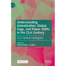 Understanding Globalization, Global Gaps, and Power Shifts in the 21st Century: Ccg Global Dialogues