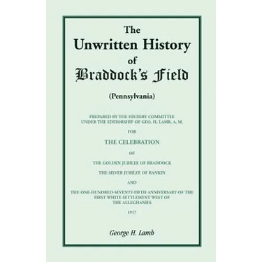 The Unwritten History of Braddock's Field (Pennsylvania)