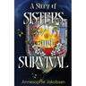 A Story of Sisters and Survival