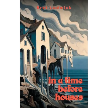 In a Time Before Houses
