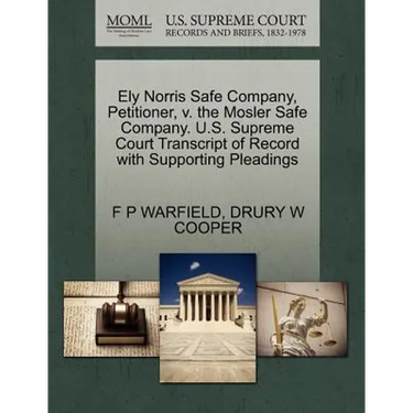 Ely Norris Safe Company, Petitioner, V. the Mosler Safe Company. U.S. Supreme Court Transcript of Record with Supporting Pleadings