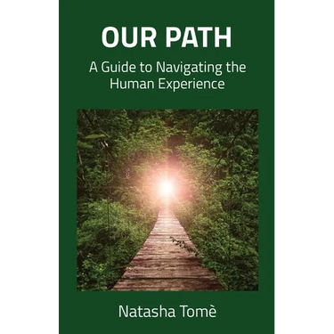 Our Path: A Guide to Navigating the Human Experience
