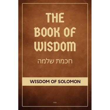The Book of Wisdom: Wisdom of Solomon (Easy to Read Layout)