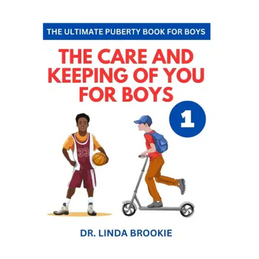 The Ultimate Puberty Book For Boys: The Care and Keeping of you for Boys