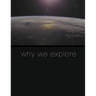 Why We Explore