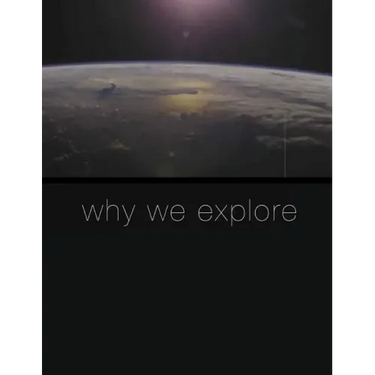 Why We Explore
