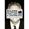 Building Relationships that Last a Lifetime: How to Flourish in Life by Putting People First