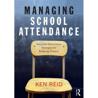 Managing School Attendance: Successful intervention strategies for reducing truancy