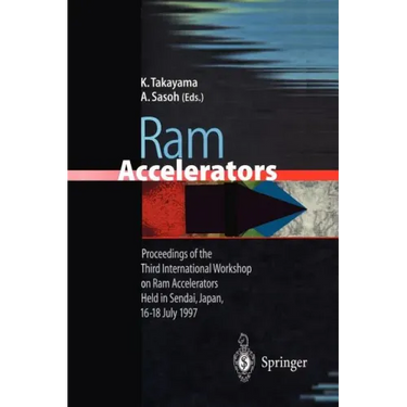RAM Accelerators: Proceedings of the Third International Workshop on RAM Accelerators Held in Sendai, Japan, 16-18 July 1997