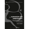 Humanism and Embodiment