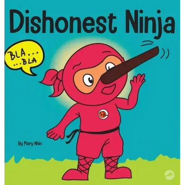 Dishonest Ninja: A Children's Book About Lying and Telling the Truth