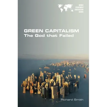 Green Capitalism. The God that Failed