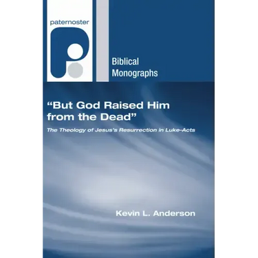 "But God Raised Him from the Dead"