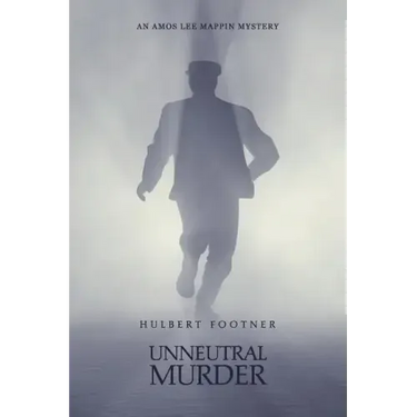 Unneutral Murder (an Amos Lee Mappin mystery)