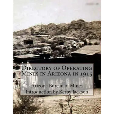 Directory of Operating Mines in Arizona in 1915