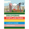 Discovering Portland Parks: A Local's Guide