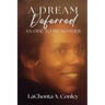 A Dream Deferred- An Ode to My Mother