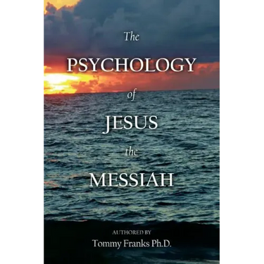 The Psychology of Jesus the Messiah