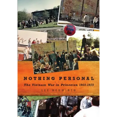 Nothing Personal: The Vietnam War in Princeton 1965-1975