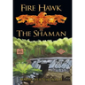 Fire Hawk: The Shaman