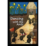 Dancing with the Ants