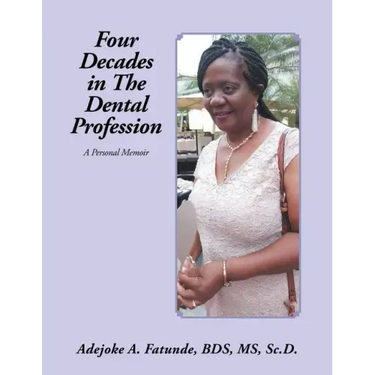 Four Decades in the Dental Profession: A Personal Memoir