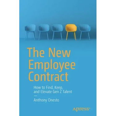The New Employee Contract: How to Find, Keep, and Elevate Gen Z Talent
