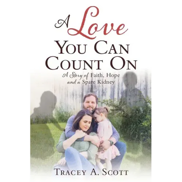 A Love You Can Count On: A Story of Faith, Hope and a Spare Kidney