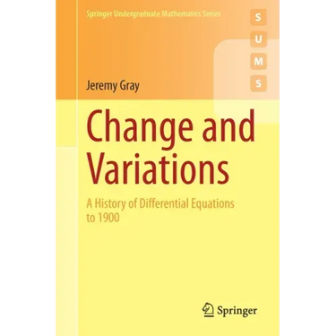 Change and Variations: A History of Differential Equations to 1900