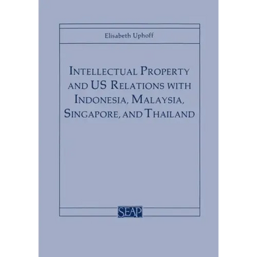 Intellectual Property and Us Relations with Indonesia, Malaysia, Singapore, and Thailand
