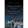 Critical Systems Thinking and the Management of Complexity