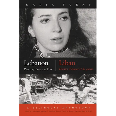 Lebanon / Liban: Poems of Love and War / Poèmes d'Amour Et de Guerre