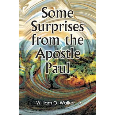 Some Surprises from the Apostle Paul