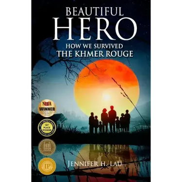 Beautiful Hero: How We Survived the Khmer Rouge