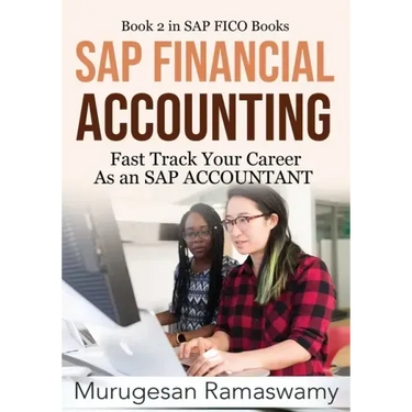 SAP Financial Accounting: Fast Track Your Career As an SAP ACCOUNTANT