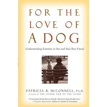 For the Love of a Dog: Understanding Emotion in You and Your Best Friend