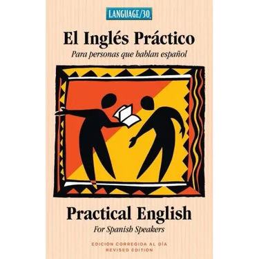 El Ingles Practico - Practical English for Spanish Speakers