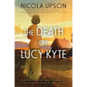 The Death of Lucy Kyte: A New Mystery Featuring Josephine Tey