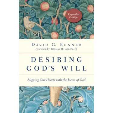 Desiring God's Will: Aligning Our Hearts with the Heart of God