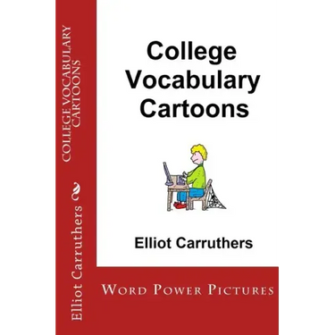 College Vocabulary Cartoons: Word Power Pictures