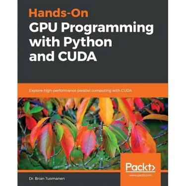 Hands-On GPU Programming with Python and CUDA