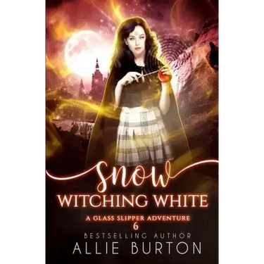 Snow Witching White: A Glass Slipper Adventure Book 6