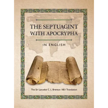 The Septuagint with Apocrypha in English: The Sir Lancelot C. L. Brenton 1851 Translation