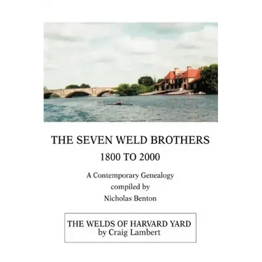 The Seven Weld Brothers: 1800 to 2000