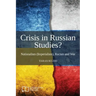 Crisis in Russian Studies? Nationalism (Imperialism), Racism and War