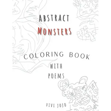 Abstract Monsters: "Fantastic Monsters and Where to Color Them: A Magical Coloring Adventure"