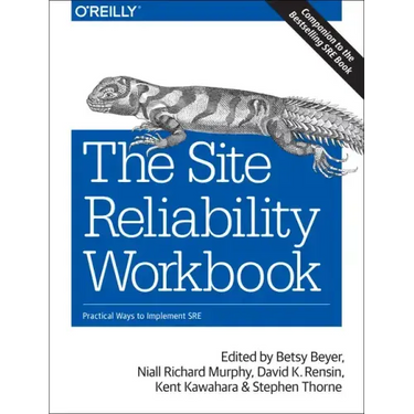 The Site Reliability Workbook: Practical Ways to Implement SRE