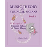 Music Theory for Young Musicians: In the Style of Russian School of Piano Playing