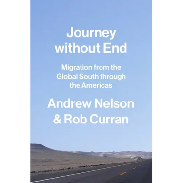 Journey Without End: Migration from the Global South Through the Americas